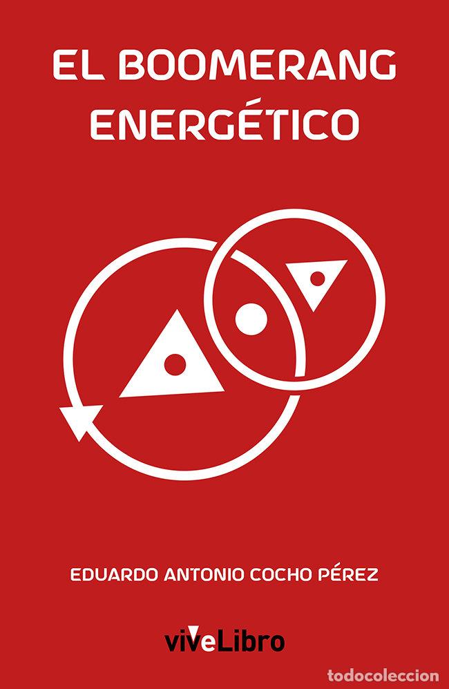 books: EL BOOMERANG ENERGETICO - COCHO PEREZ, EDUARDO ANTONIO