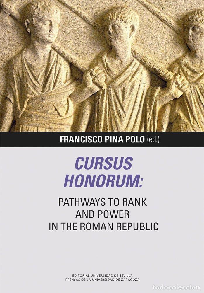 books: CURSUS HONORUM PATHWAYS TO RANK AND POWER IN THE ROMAN REPU - PINA POLO, FRANCISCO