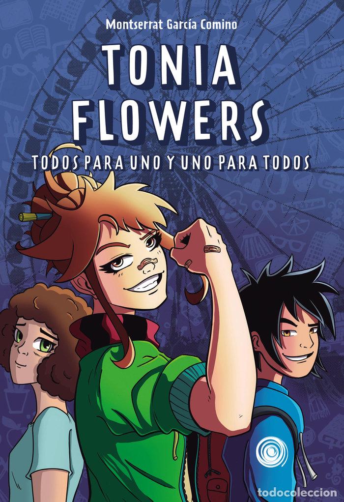 books: TONIA FLOWERS TODOS PARA UNO Y UNO PARA TODOS - GARCIA COMINO, MONTSERRAT