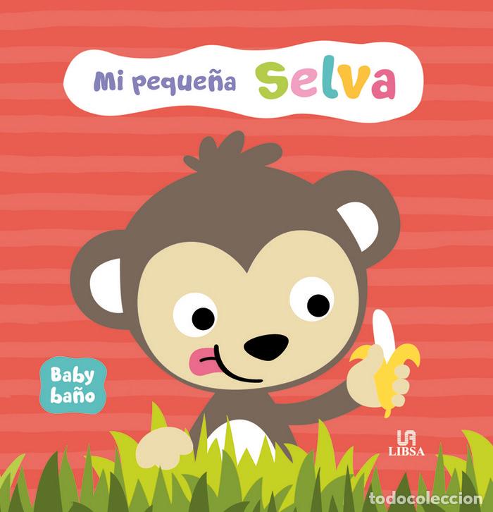 Libros: MI PEQUE&Ntilde;A SELVA LIBRO BA&Ntilde;O - EQUIPO EDITORIAL
