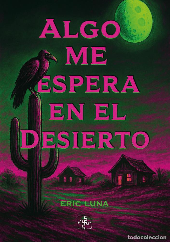 Libros: ALGO ME ESPERA EN EL DESIERTO - LUNA, ERIC
