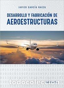 Libros: DESARROLLO Y FABRICACION DE AEROESTRUCTURAS - AA.VV