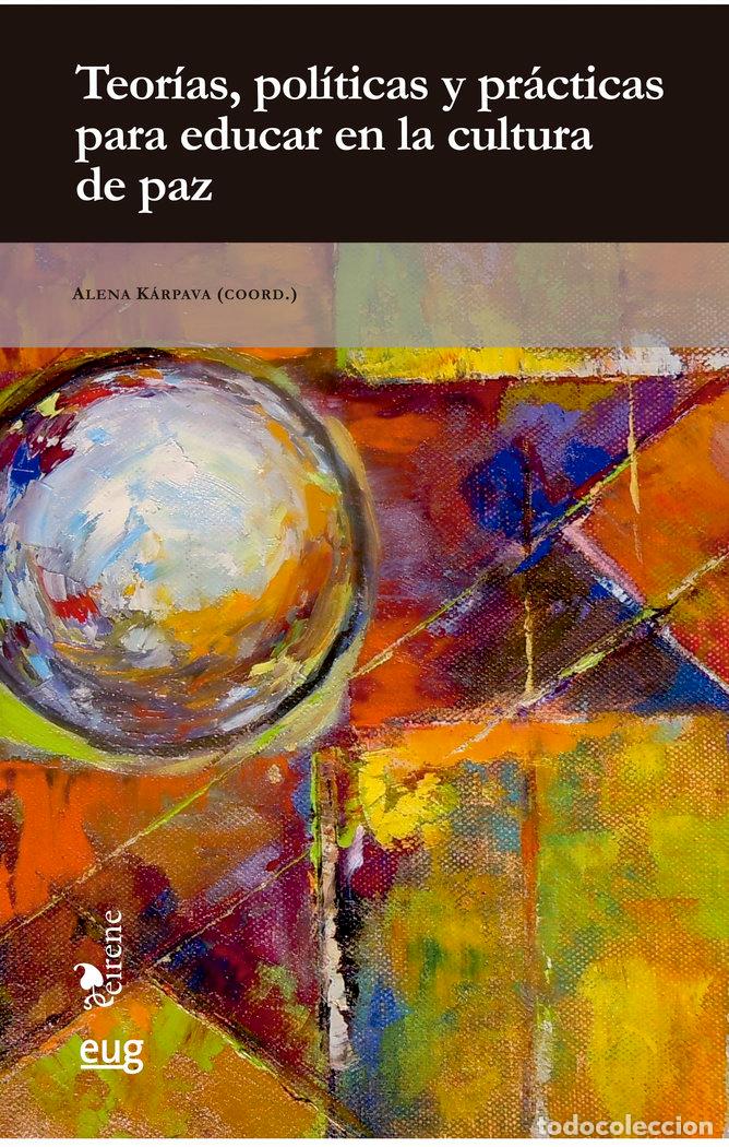Libri: TEORIAS POLITICAS Y PRACTICAS PARA EDUCAR EN LA CULTURA DE - .