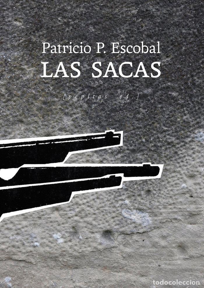 Libri: LAS SACAS - ESCOBAL, PATRICIO P.
