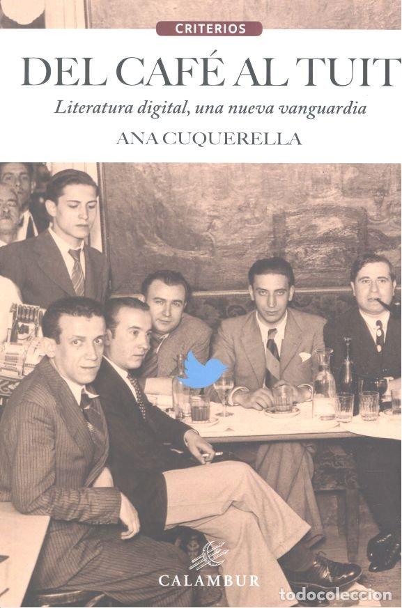 Libros: DEL CAFE&Egrave; AL TUIT - CUQUERELLA, ANA