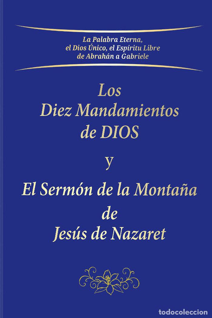 Libros: LOS DIEZ MANDAMIENTOS DE DIOS Y EL SERMON DE LA MONTA&Ntilde;A DE J - -., GABRIELE