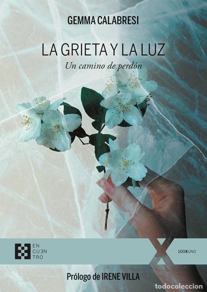 Libros: LA GRIETA Y LA LUZ - CALABRESI, GEMMA