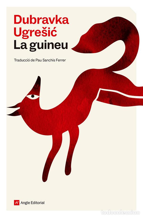 Libros: LA GUINEU - DUBRAVKA UGRESIC