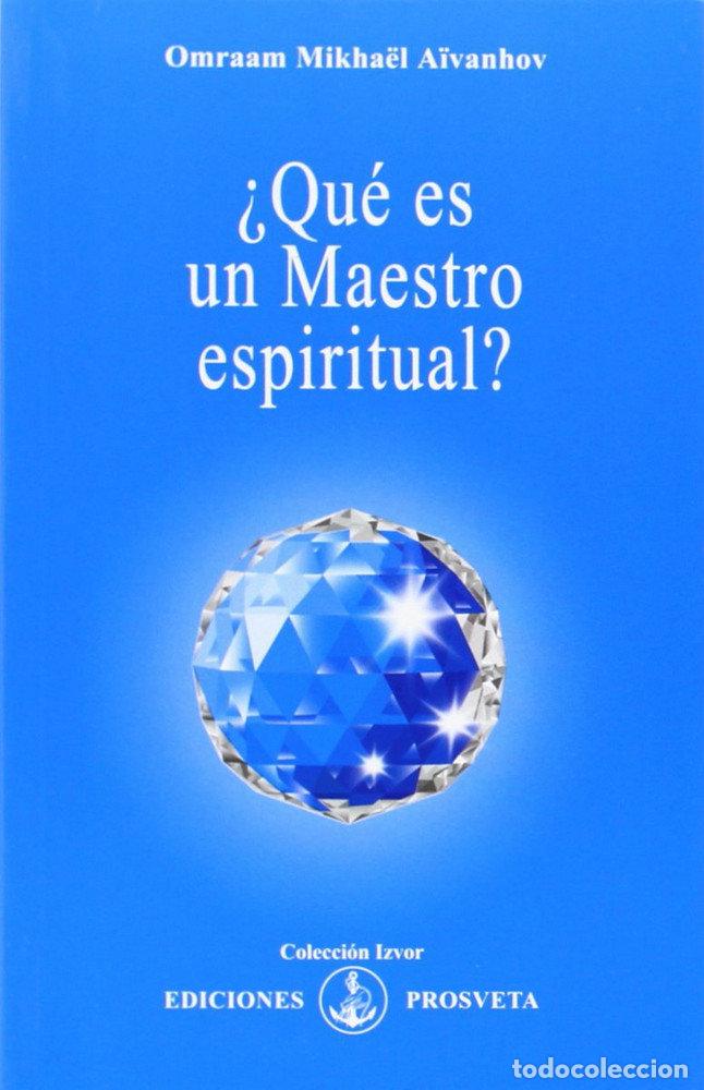 Libros: QUE ES UN MAESTRO ESPIRITUAL - AIVANHOV, OMRAAM MIKHAEL