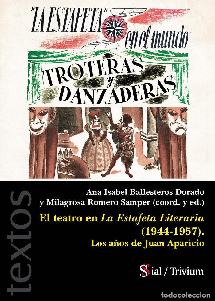Libros: EL TEATRO EN LA ESTAFETA LITERARIA 1944 1957 - AA.VV
