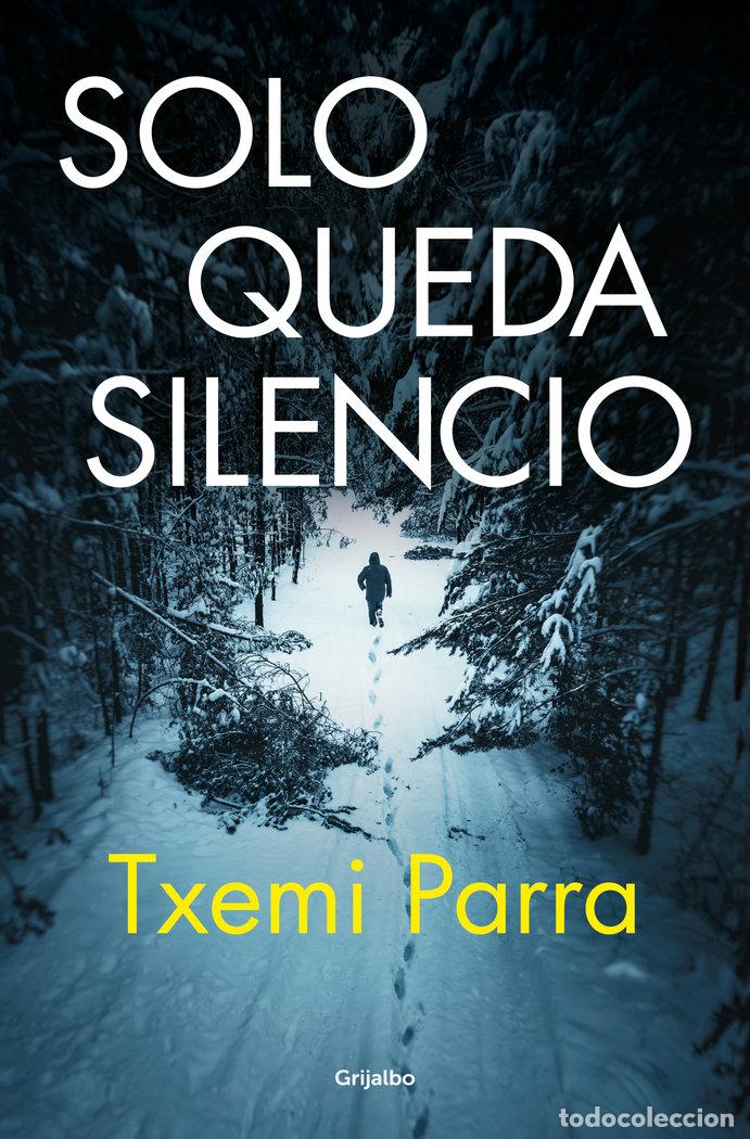 books: SOLO QUEDA SILENCIO - TXEMI PARRA