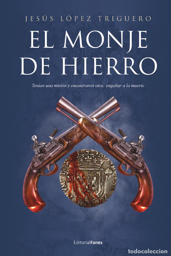 Livros: MONJE DE HIERRO,EL - LOPEZ TRIGUERO, JESUS