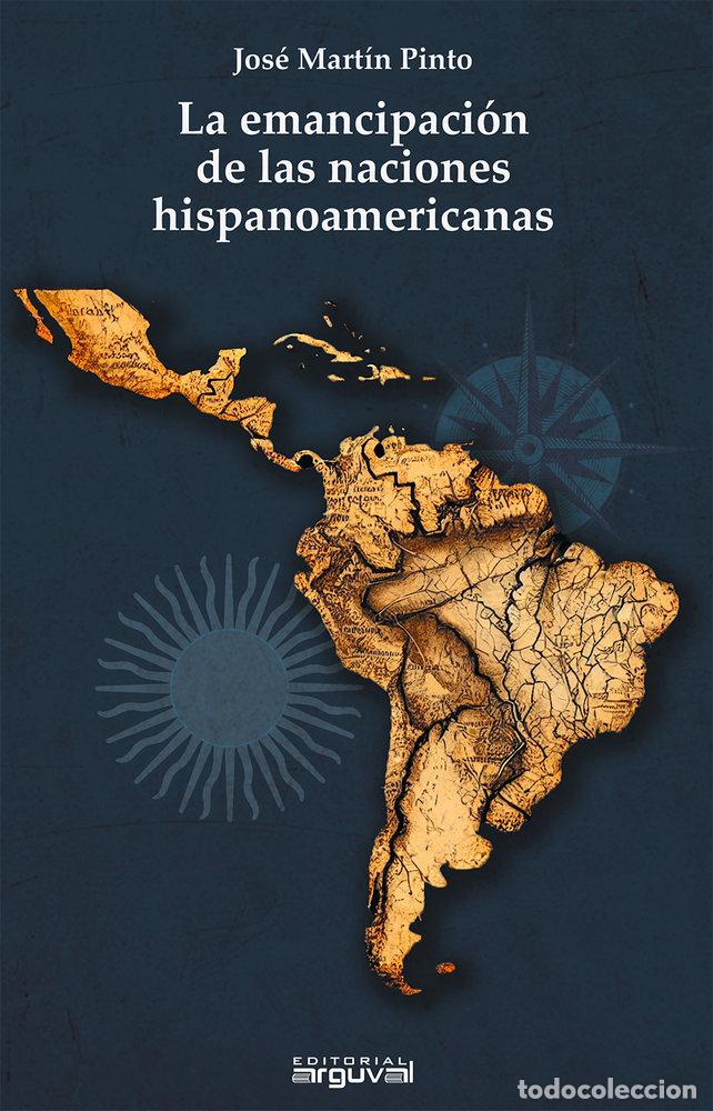 Livros: LA ELIMINACION DE LAS NACIONES HISPANOAMERICANAS - JOSE MARTIN PINTO