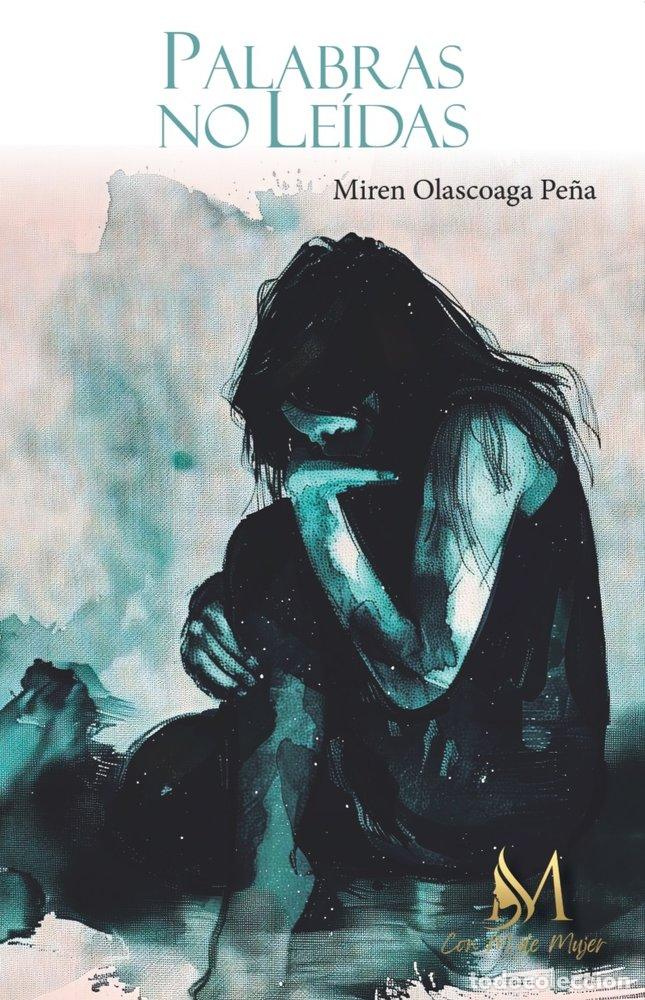 books: PALABRAS NO LEIDAS - OLASCOAGA PE&Ntilde;A, MIREN