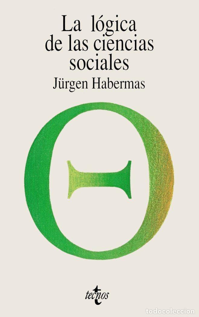 Libri: LOGICA DE LAS CIENCIAS SOCIALES,LA - HABERMAS, JURGEN