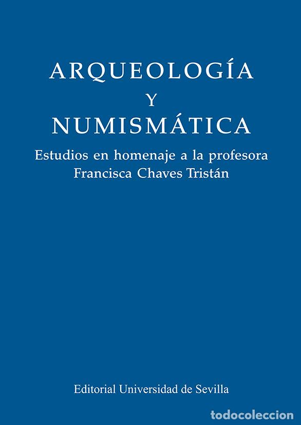 Libri: ARQUEOLOGIA Y NUMISMATICA - FERRER ALBELDA, EDUARDO