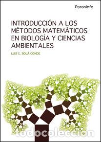 Libros: INTRODUCCION A LOS METODOS MATEMATICOS EN BIOLOGIA Y CIENCI - SOLA CONDE, LUIS EDUARDO