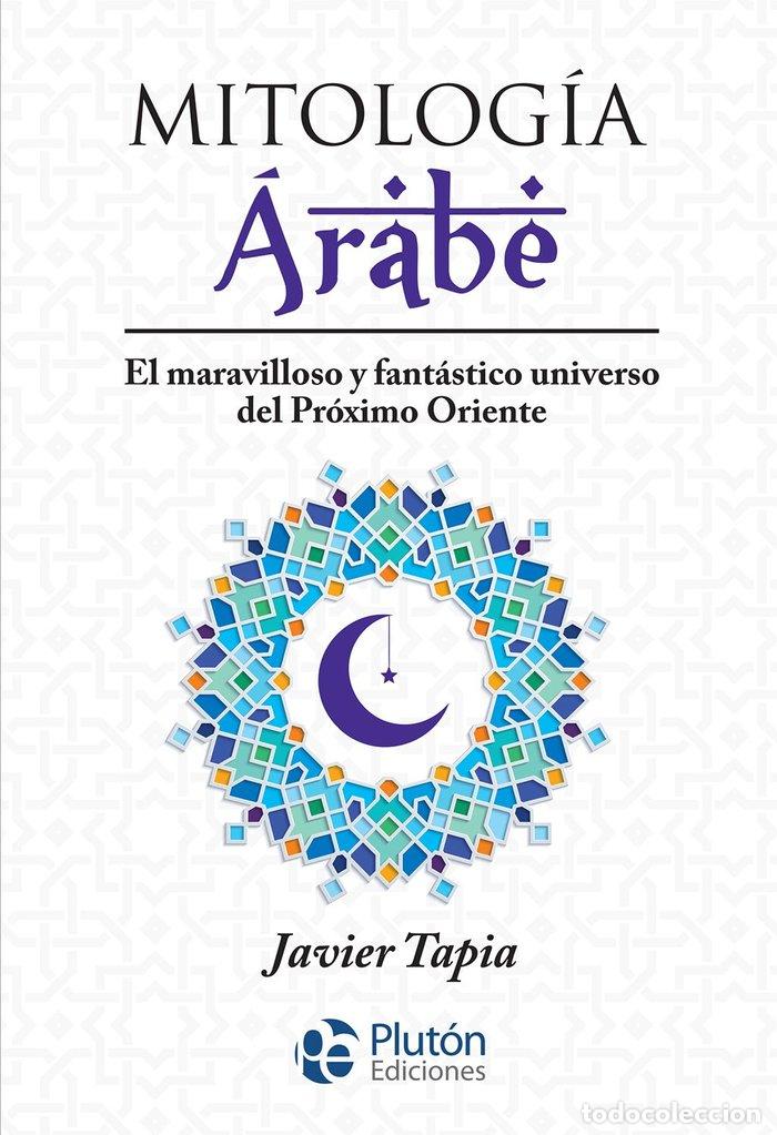Libros: MITOLOGIA ARABE - TAPIA, JAVIER