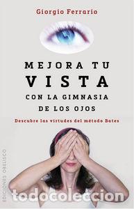 Livres: MEJORA TU VISTA CON LA GIMNASIA DE LOS OJOS - FERRARIO, GIORGIO