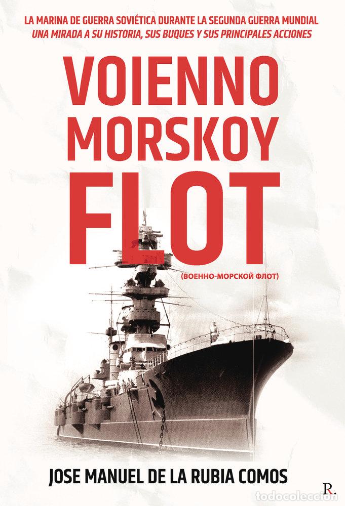 Livres: VOIENNO MORSKOY FLOT - DE LA RUBIA COMOS, JOSE MANUEL