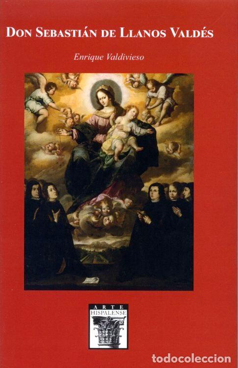 Libri: DON SEBASTIAN DE LLANOS VALDES - VALDIVIESO GONZALEZ, ENRIQUE