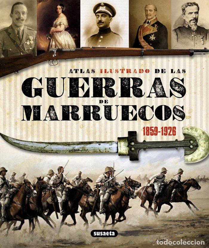 Libri: ATLAS ILUSTRADO DE LAS GUERRAS DE MARRUECOS 1859-1926 - AA.VV