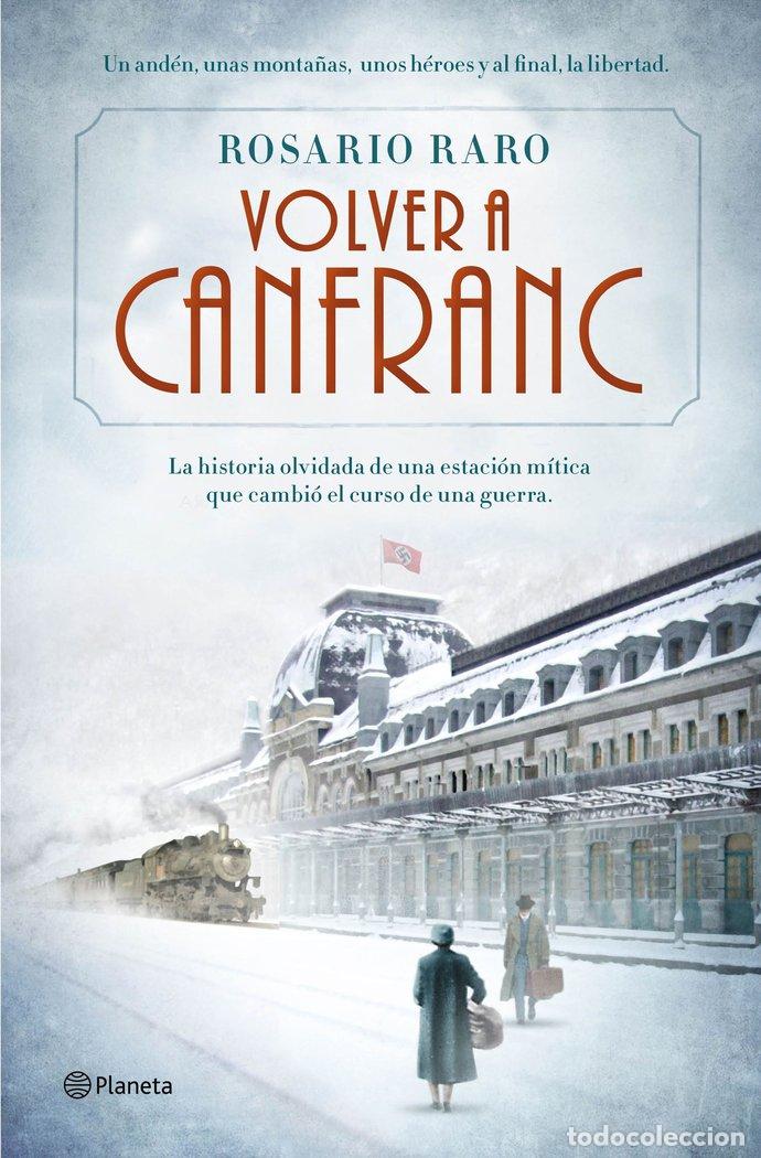 Libri: VOLVER A CANFRANC - RARO, ROSARIO