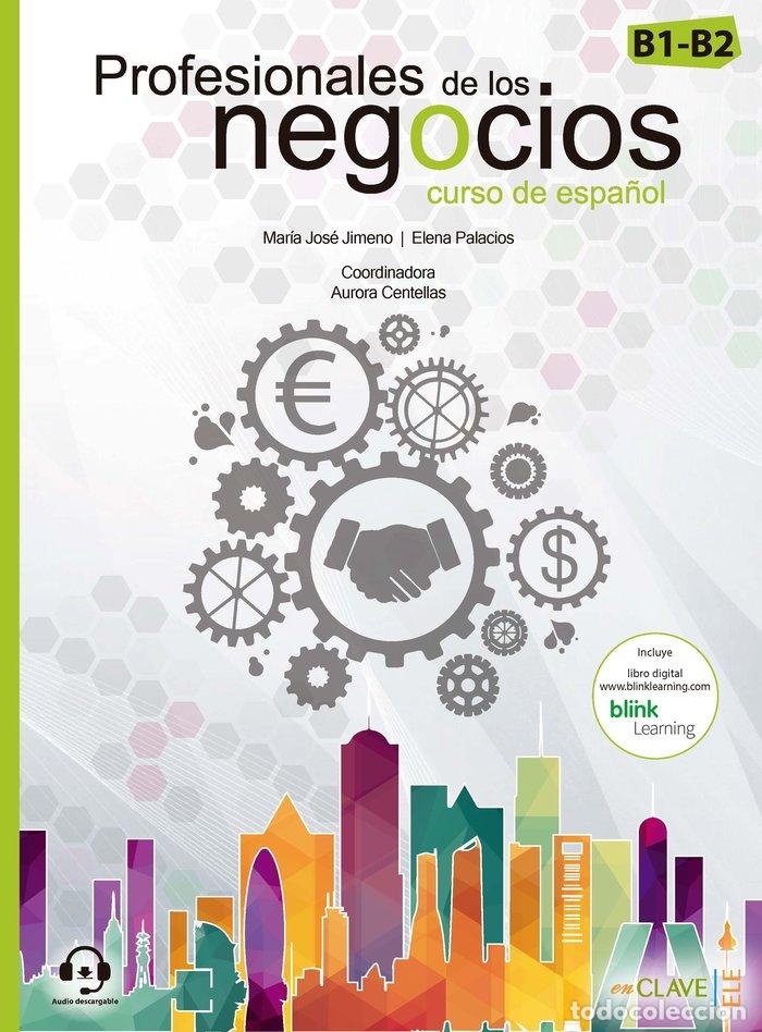 Libros: PROFESIONALES DE LOS NEGOCIOS LIBRO DEL ALUMNO B1-B2 - VV.AA