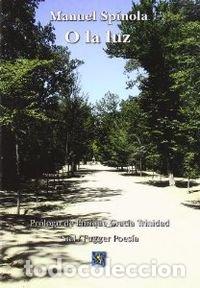 Libros: O LA LUZ - SPINOLA, M.