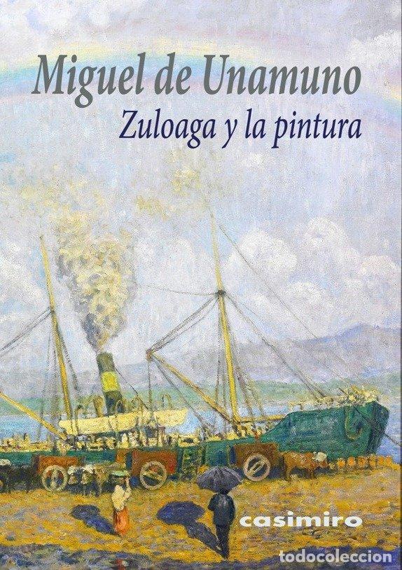 Libros: ZULOAGA Y LA PINTURA - DE UNAMUNO, MIGUEL