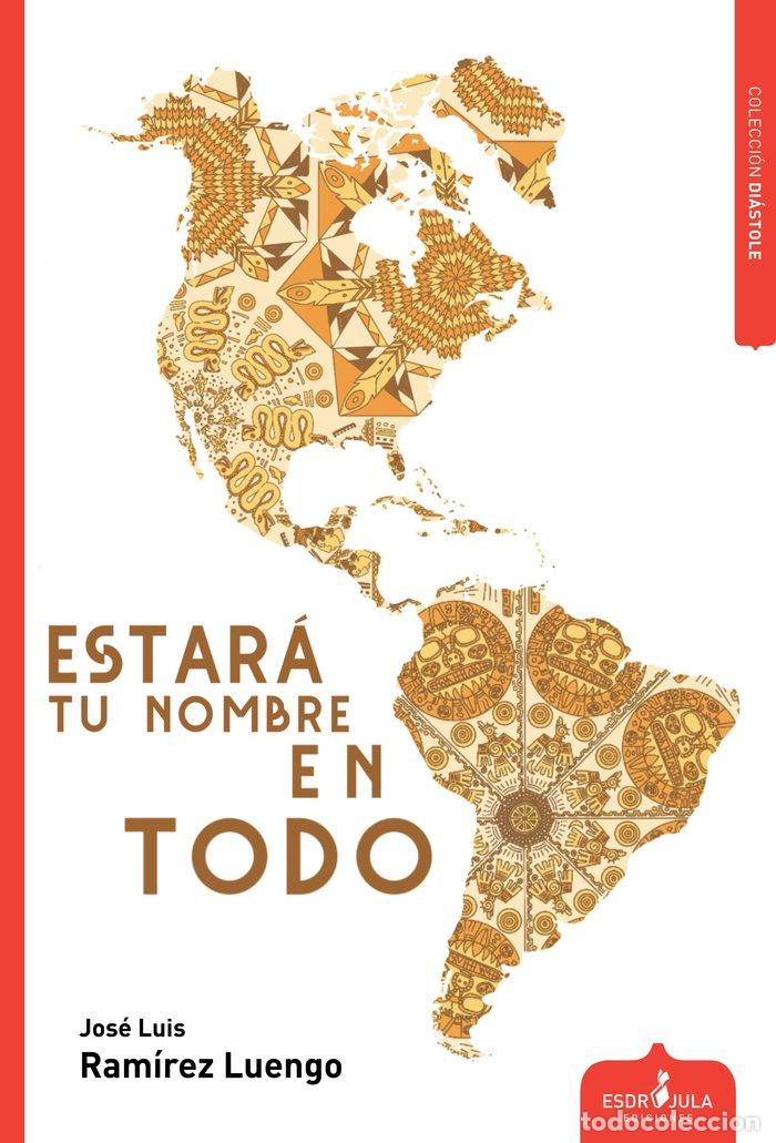 B&uuml;cher: ESTARA TU NOMBRE EN TODO - RAMIREZ LUENGO, JOSE LUIS