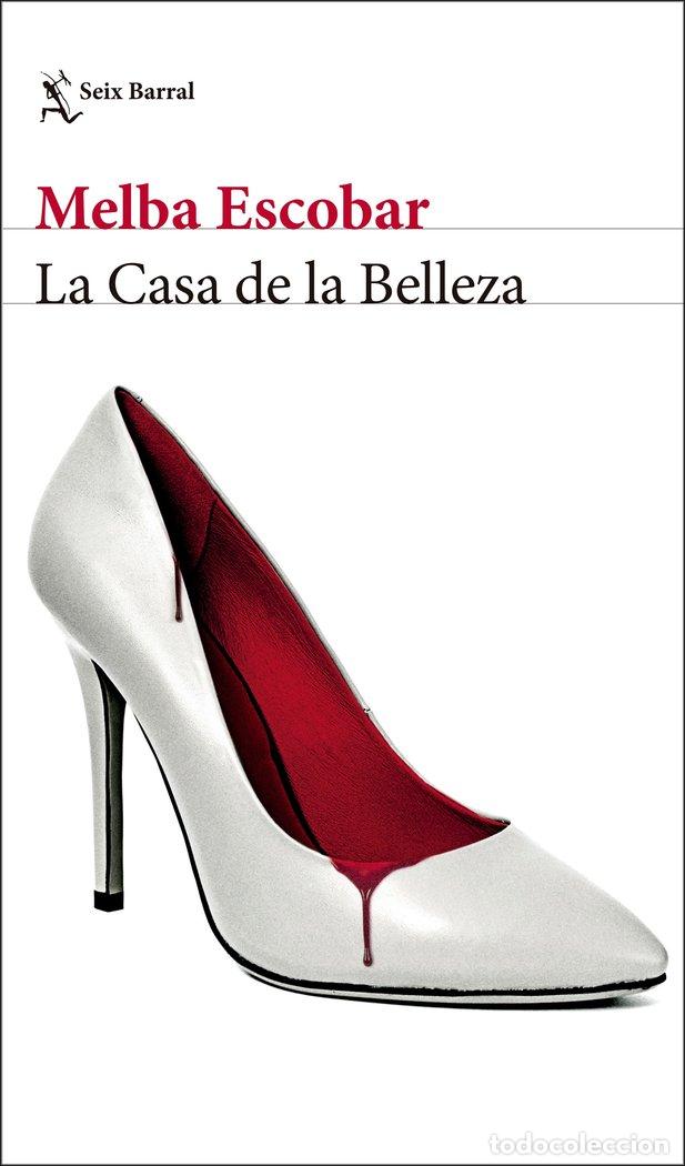 Libros: CASA DE LA BELLEZA,LA - MELBA ESCOBAR