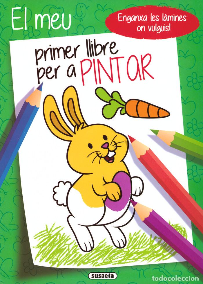 Livres: EL MEU PRIMER LLIBRE PER A PINTAR - 4 - EDICIONES, SUSAETA