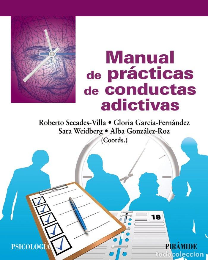 Libros: MANUAL DE PRACTICAS DE CONDUCTAS ADICTIVAS - SECADES VILLA, ROBERTO