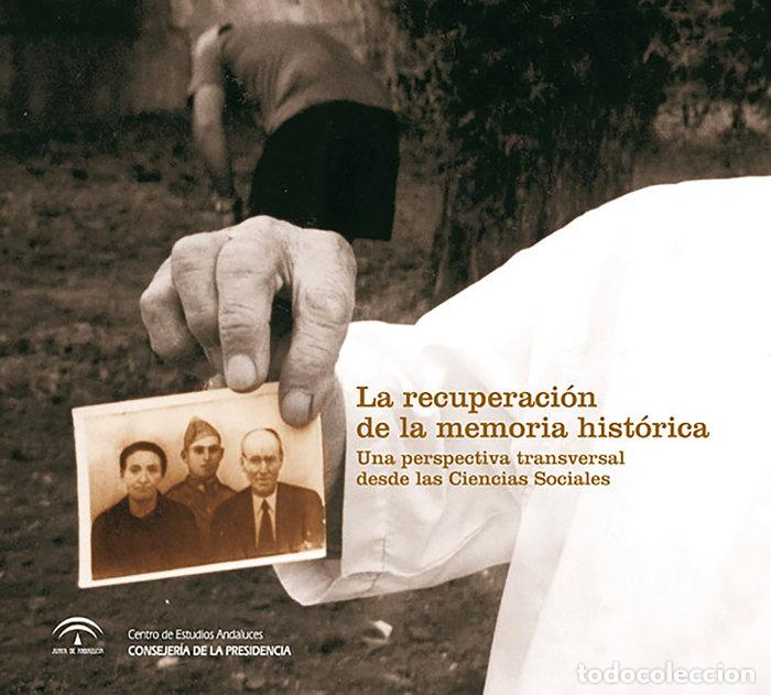 Libros: LA RECUPERACION DE LA MEMORIA HISTORICA - ACOSTA BONO, GONZALO