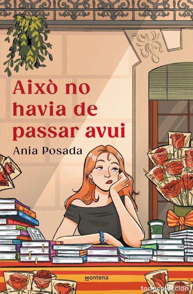 Libros: AIXO NO HAVIA DE PASSAR AVUI - POSADA, ANIA
