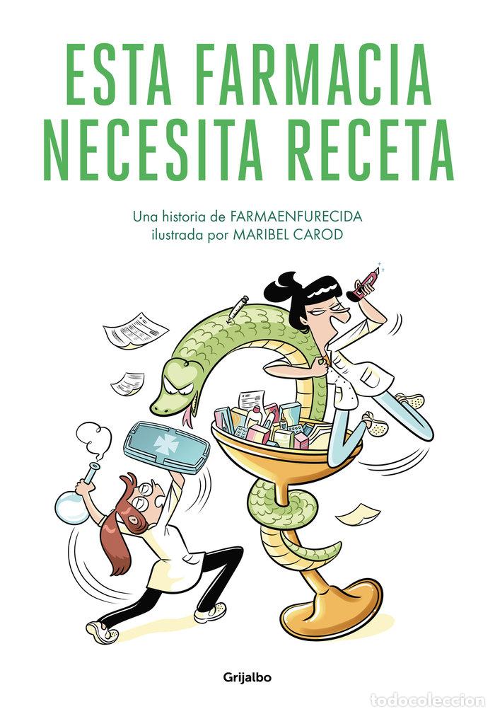 Libros: ESTA FARMACIA NECESITA RECETA - FARMAENFURECIDA