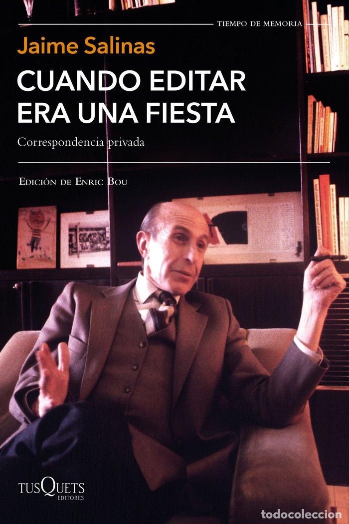 Libros: CUANDO EDITAR ERA UNA FIESTA - SALINAS, JAIME
