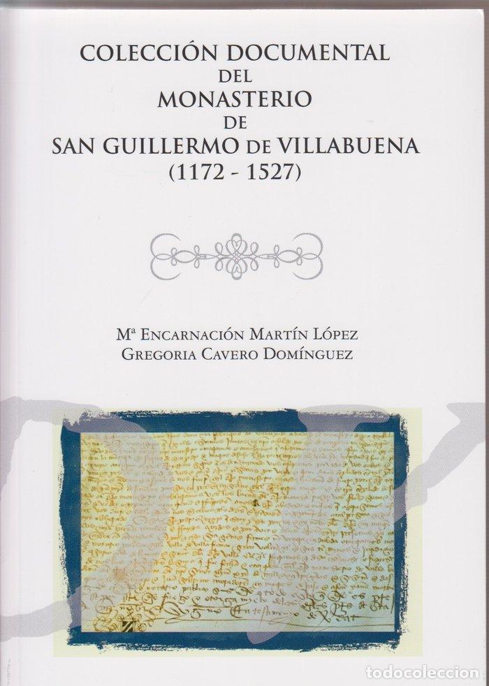 Libros: COLECCION DOCUMENTAL DEL MONASTERIO DE SAN GUILLERMO DE VIL - MARTIN LOPEZ, ENCARNACION
