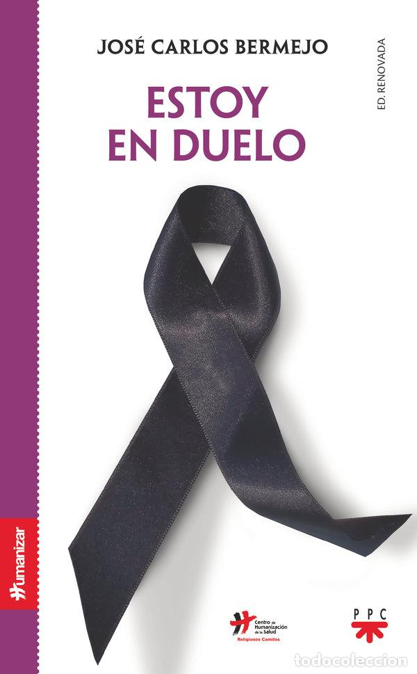 Libros: ESTOY EN DUELO ED RENOVADA - BERMEJO HIGUERA, JOSE CARLOS