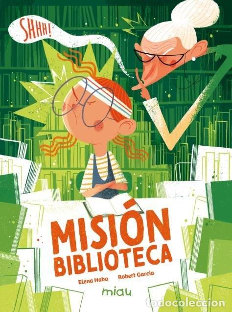 Libri: MISION BIBLIOTECA - GARCIA, ROBERT