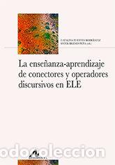 Libri: LA ENSE&Ntilde;ANZA APRENDIZAJE DE CONECTORES Y OPERADORES DISCURSI - .