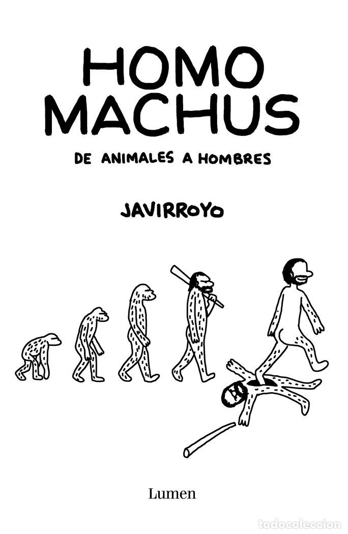 B&uuml;cher: HOMO MACHUS DE ANIMALES A HOMBRES - JAVIRROYO
