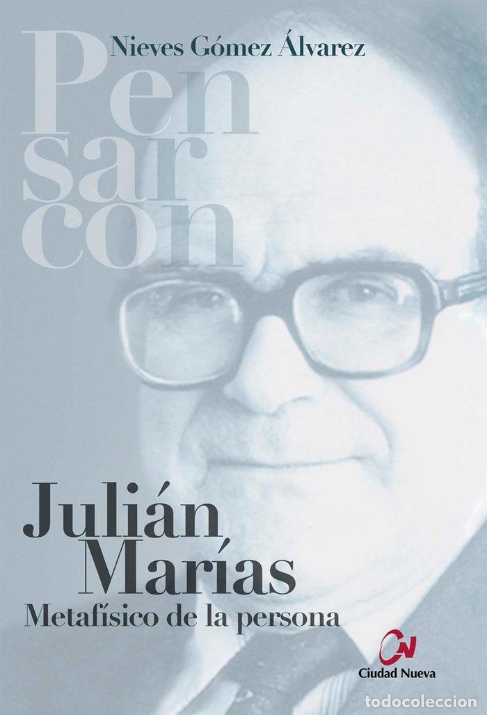 B&uuml;cher: JULIAN MARIAS METAFISICO DE LA PERSONA - GOMEZ ALVAREZ, NIEVES