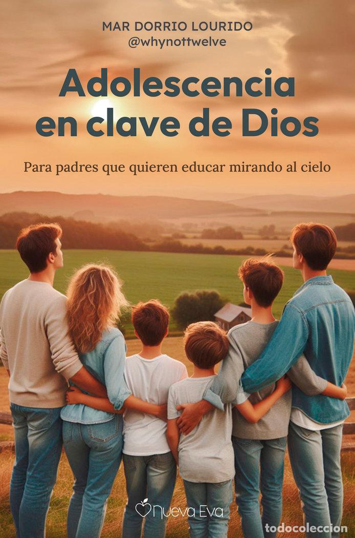 Libros: ADOLESCENCIA EN CLAVE DE DIOS - DORRIO LOURIDO, MAR