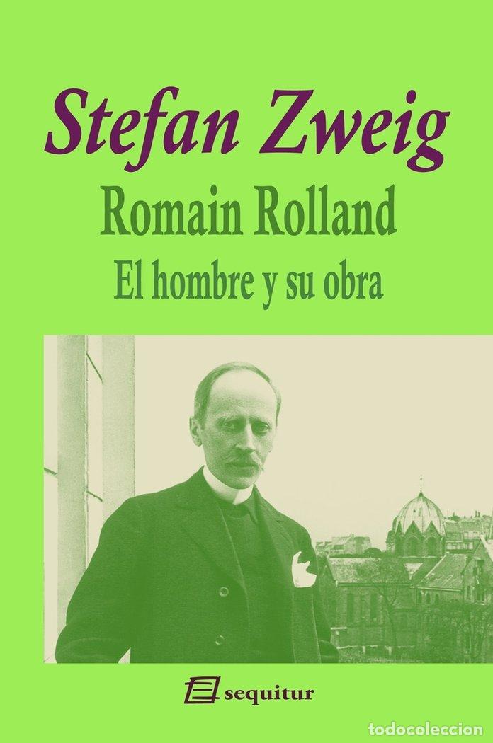 Libros: ROMAIN ROLLAND EL HOMBRE Y SU OBRA - ZWEIG, STEFAN