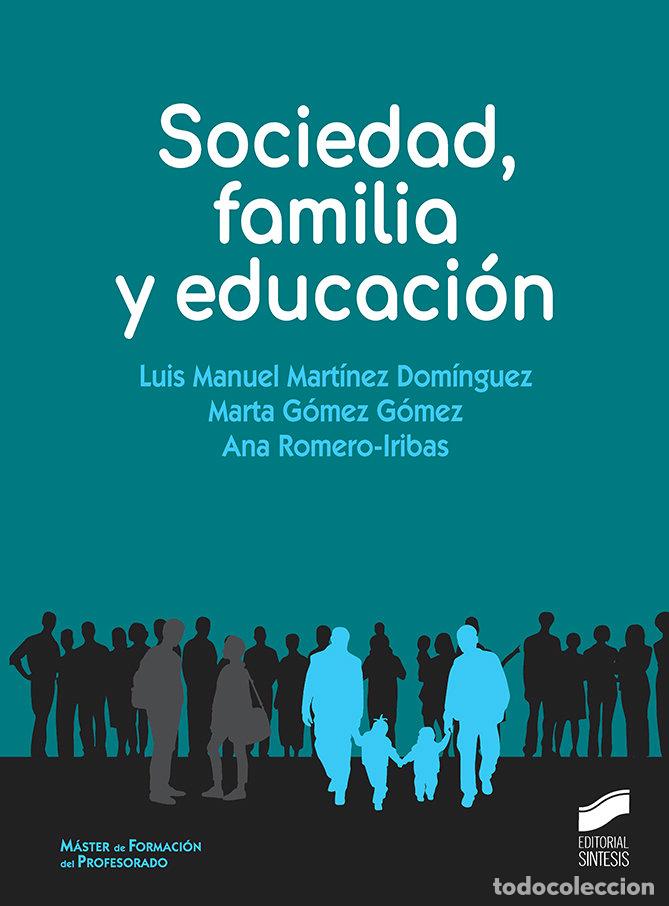 Libros: SOCIEDAD, FAMILIA Y EDUCACION - MARTINEZ DOMINGUEZ, LUIS MANUEL