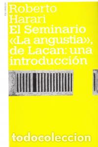 Libros: SEMINARIO LA ANGUSTIA DE LACAN - HARARI, ROBERTO