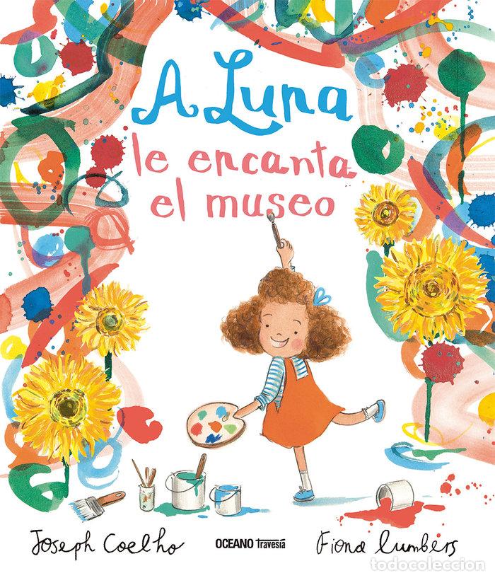 Libros: A LUNA LE ENCANTA EL MUSEO - COELHO, JOSEPH
