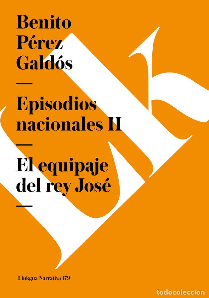 Libri: EPISODIOS NACIONALES II - BENITO P&Eacute;REZ GALD&Oacute;S
